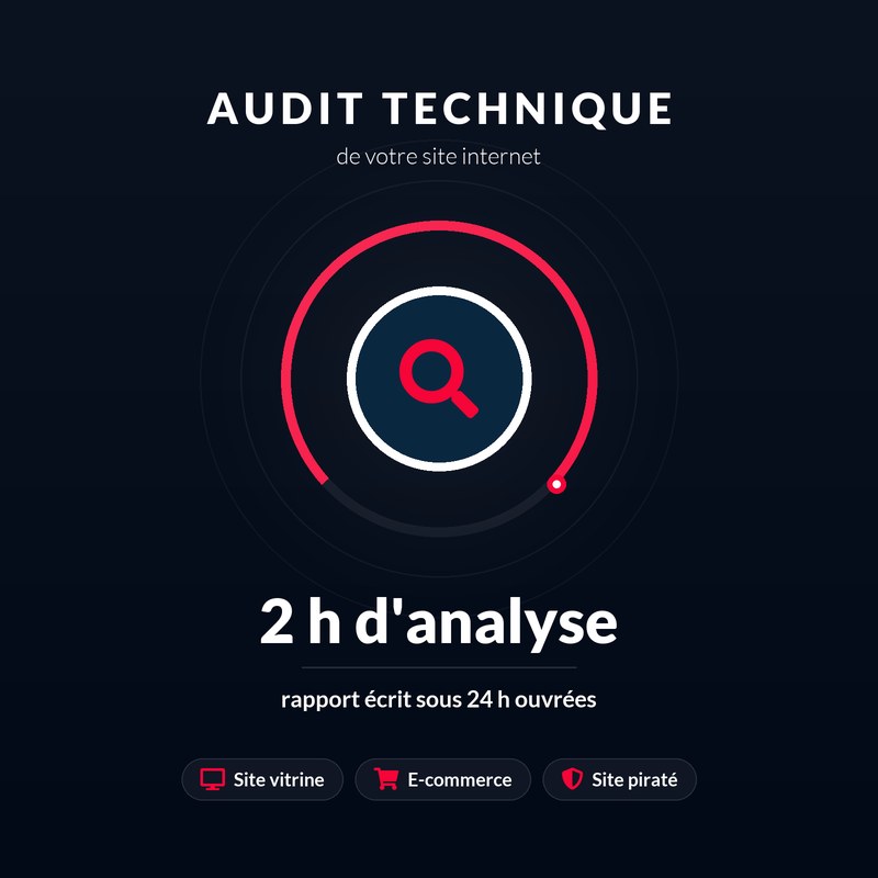 Audit technique de site internet : 2 h d'analyse et un rapport ecrit sous 24 h ouvrees, pour un site vitrine, une boutique en ligne ou un site pirate